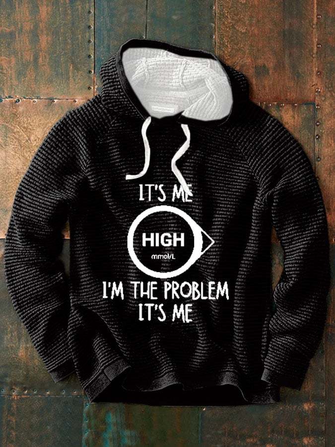 Men's High I'M The Problem Type 1 Diabetes Print Sweatshirt