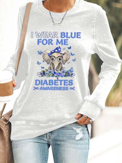 Women's I Wear Blue For Me Diabetes Awareness Printed Casual Sweatshirt