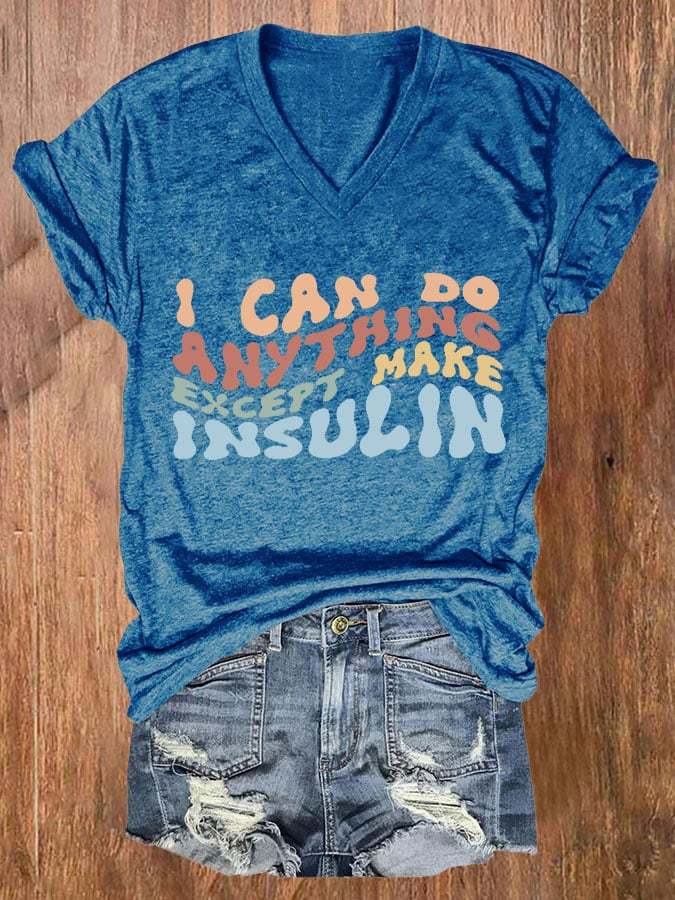Women's Casual l Can Do Anything Except Make Insulin Printed Short Sleeve T-Shirt