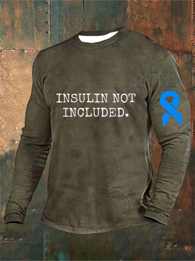 Men's  Insulin Not Included Print Long Sleeve Top