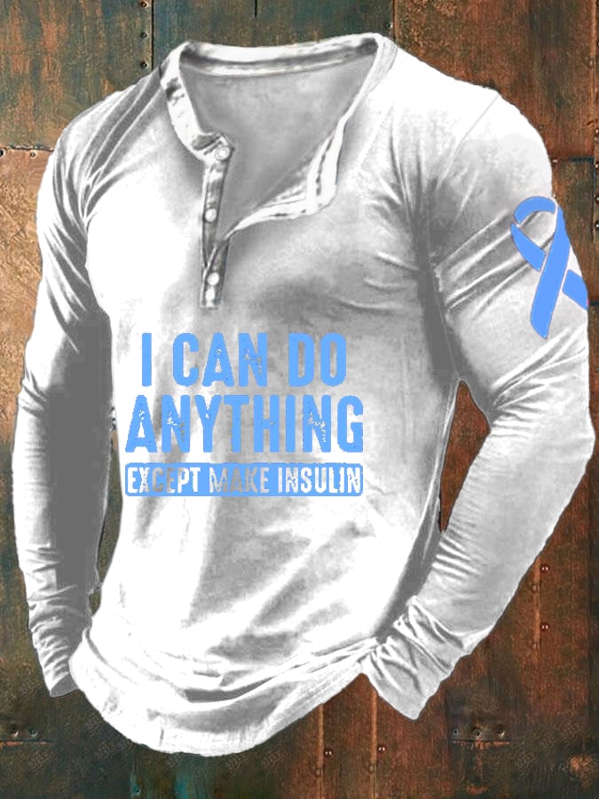 Men'S I Can Do Anything Except Make Insulin Print Button Long Sleeve T-Shirt