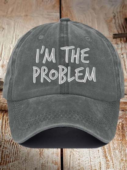 Unisex I'm The Problem Print Baseball Cap