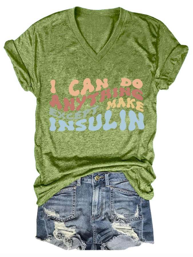 Women's Casual l Can Do Anything Except Make Insulin Printed Short Sleeve T-Shirt
