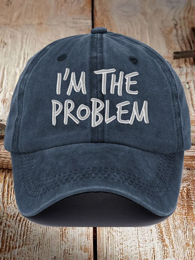 Unisex I'm The Problem Print Baseball Cap