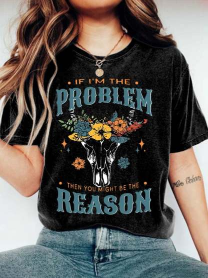 Women's   If I'm The Problem You Might Be The Reason Est 1993 Printed Short-Sleeved T-Shirt