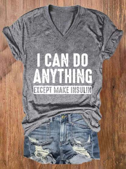 Women'S  I Can Do Anything Except Make Insulin Print Short Sleeve Casual T-Shirt