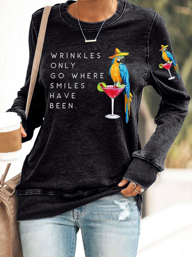 Retro Wrinkles Only Go Where Smiles Have Been Print Sweatshirt