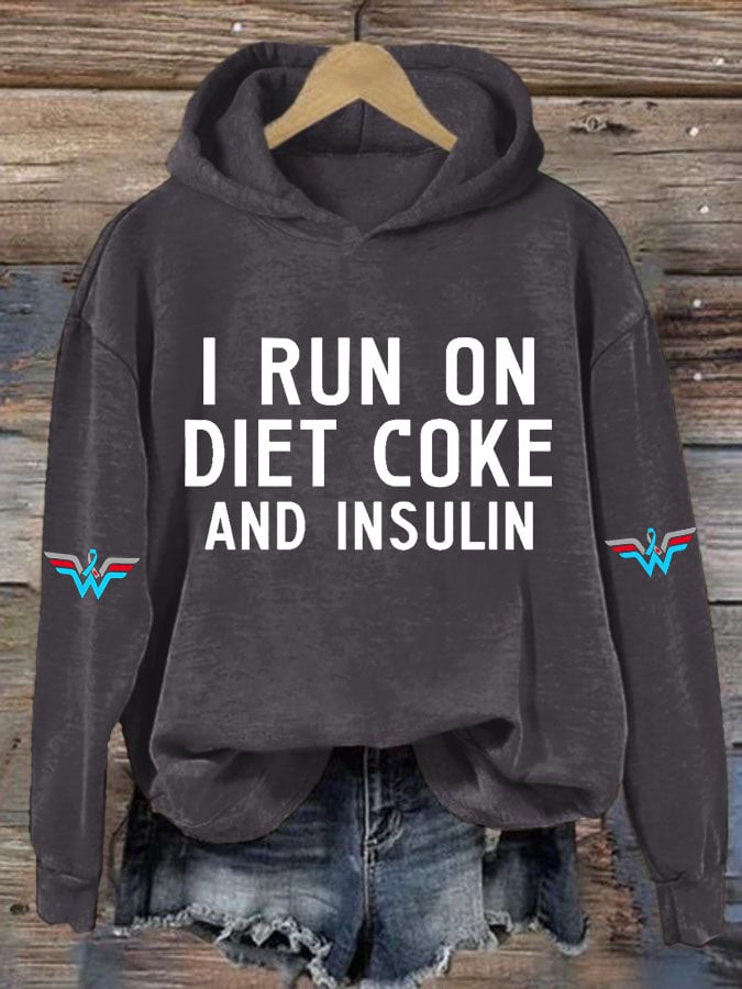 Women's Casual I Run On Diet Coke And Insulin Printed Hooded Sweatshirt