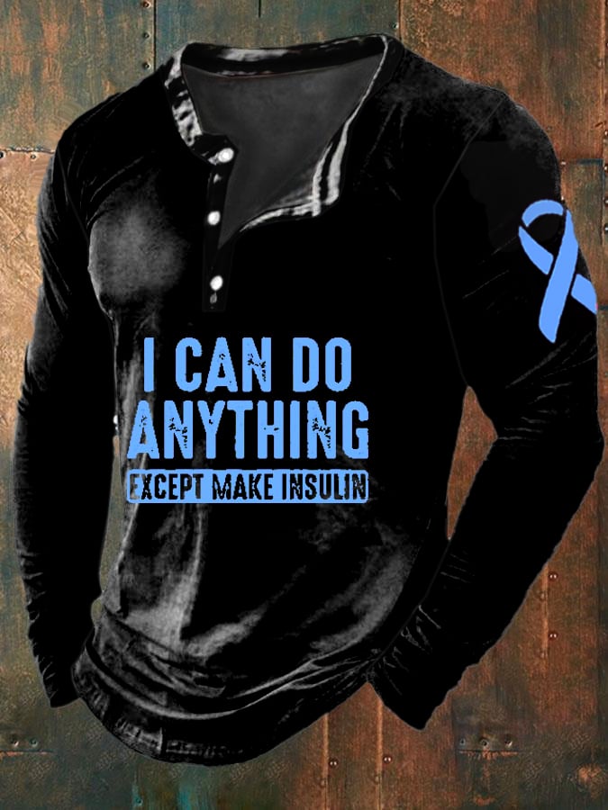 Men'S I Can Do Anything Except Make Insulin Print Button Long Sleeve T-Shirt