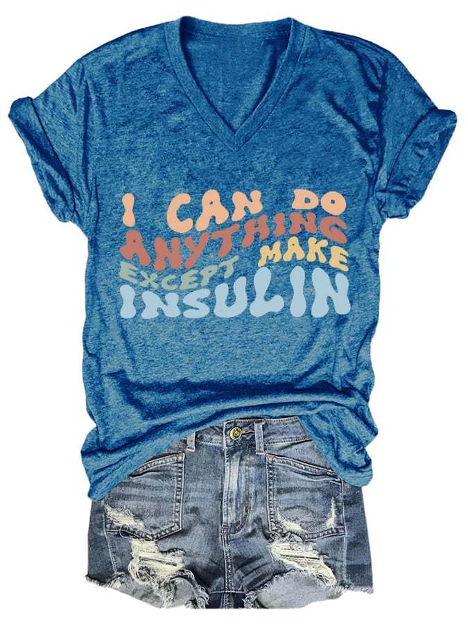 Women's Casual l Can Do Anything Except Make Insulin Printed Short Sleeve T-Shirt