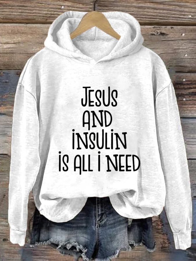 Women's Jesus And Insulin Is All I Need Printed Casual Hoodie