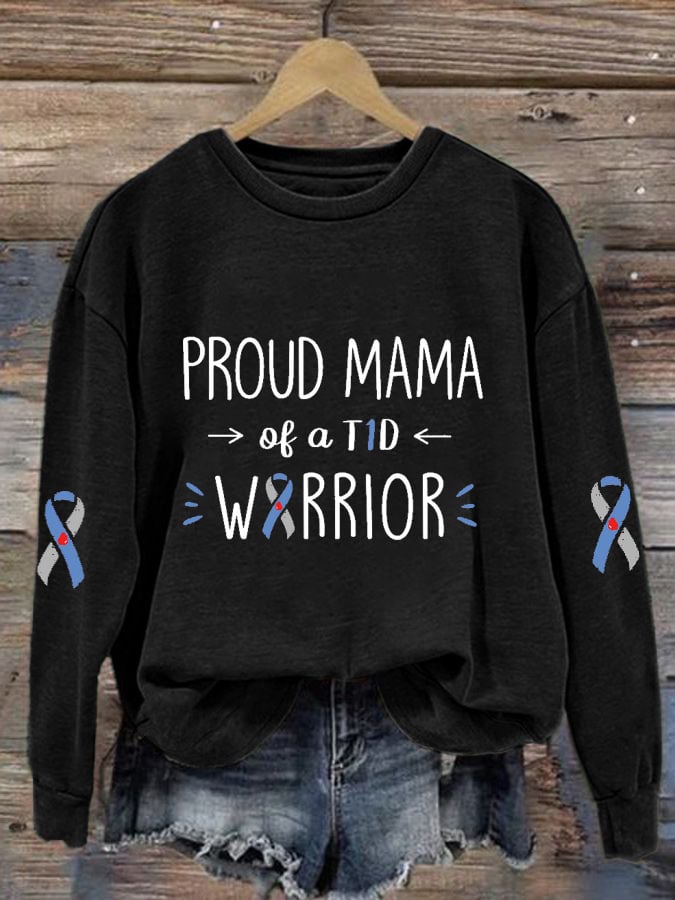 Women's Proud Mama  Of A T1d Warrior Print Long Sleeve Sweatshirt