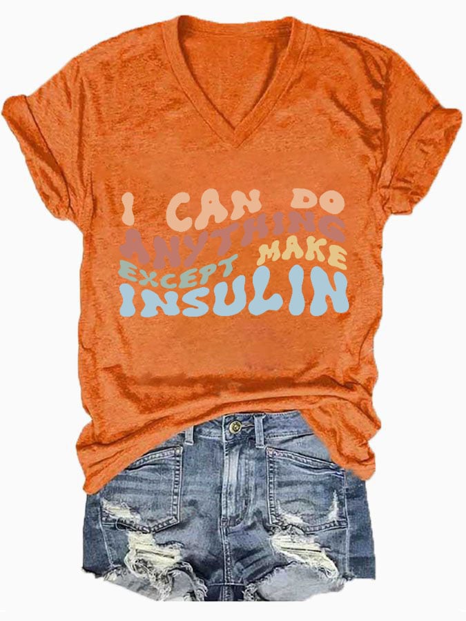 Women's Casual l Can Do Anything Except Make Insulin Printed Short Sleeve T-Shirt