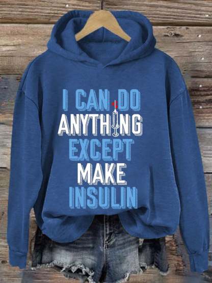 Women'S Retro I Can Do Anything Except Insulin Type 1 Diabetes Awareness Printed Hoodie