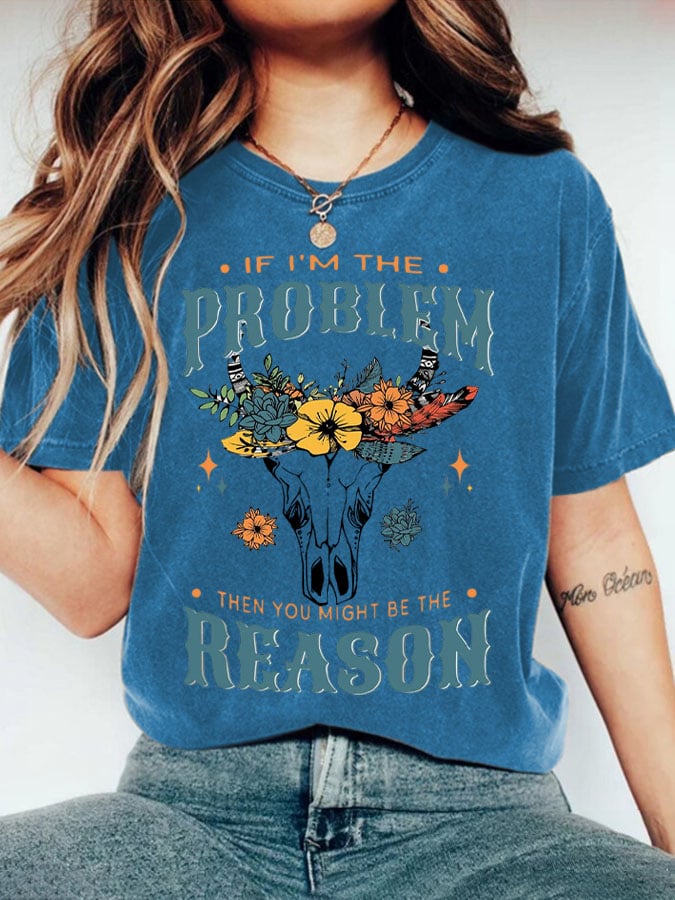 Women's   If I'm The Problem You Might Be The Reason Est 1993 Printed Short-Sleeved T-Shirt