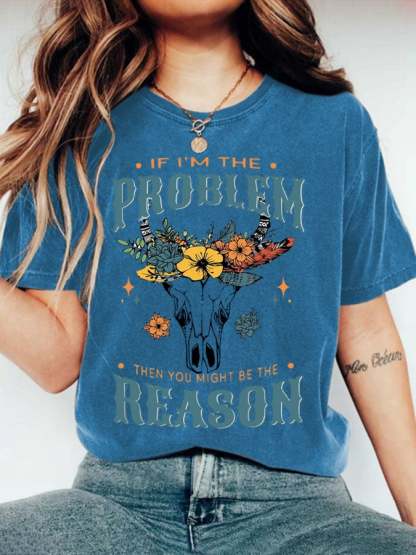 Women's   If I'm The Problem You Might Be The Reason Est 1993 Printed Short-Sleeved T-Shirt