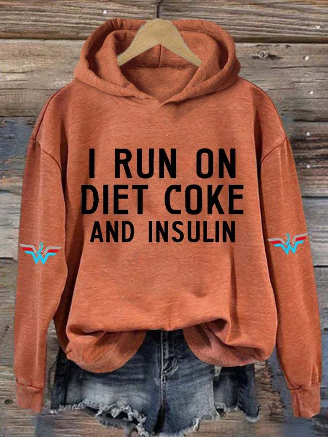Women's Casual I Run On Diet Coke And Insulin Printed Hooded Sweatshirt