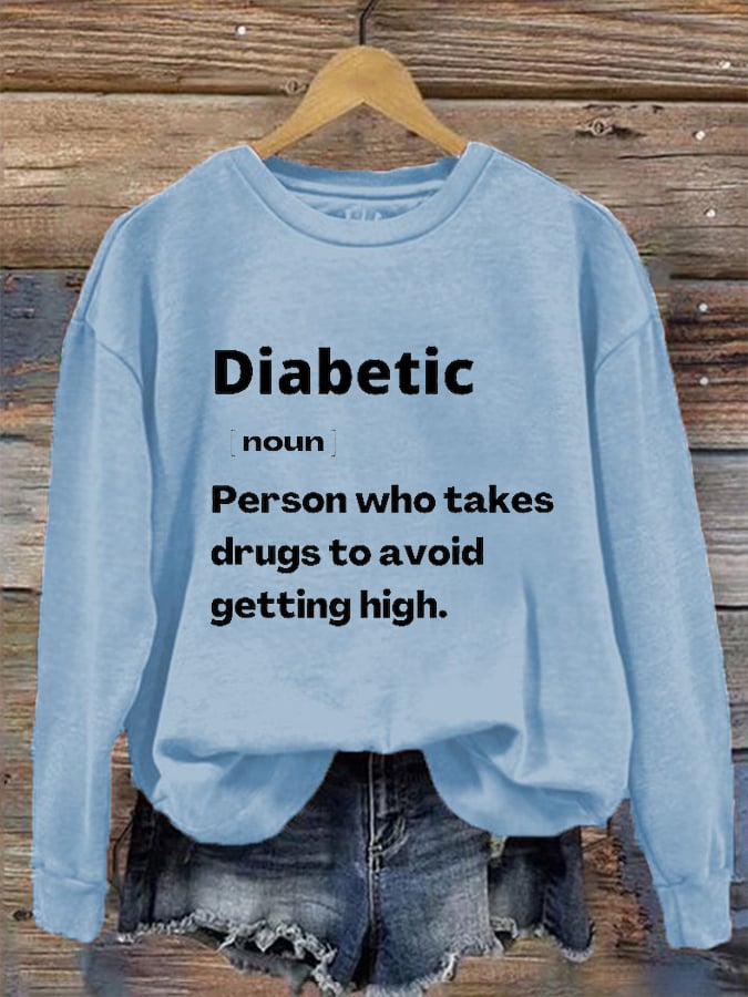 Women's Funny Diabetes printed sweatshirt