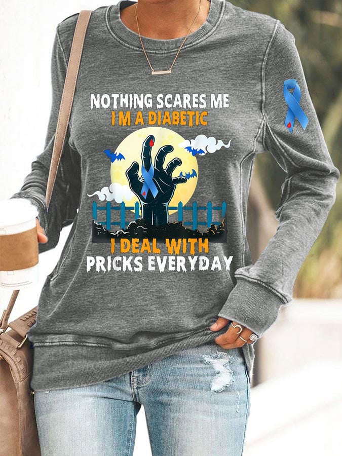 Women's Nothing Scares Me I M A Diabetic Print Long Sleeve Sweatshirt
