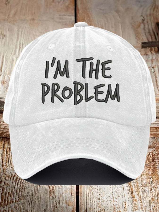 Unisex I'm The Problem Print Baseball Cap