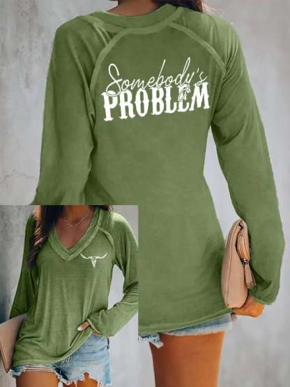 Women's Somebodys Problem Shirt