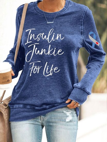 Women's Funny Insulin Junkie for Life Diabetes Awareness Printed Sweatshirt