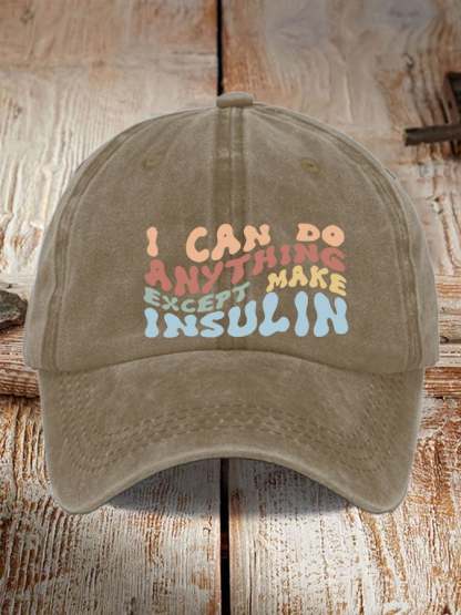 Women's Casual  l Can Do Anything Except Make Insulin Print Baseball Cap