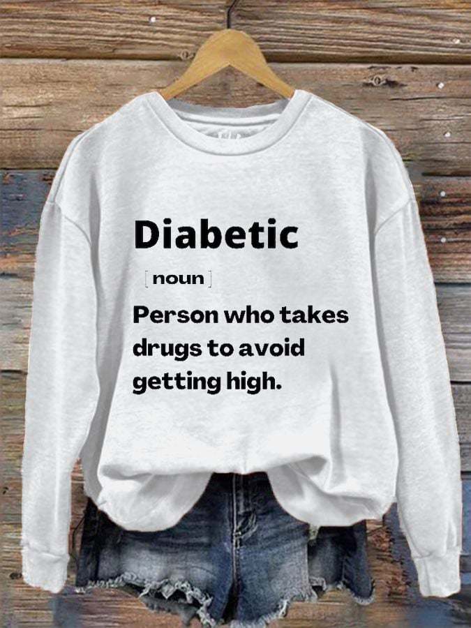 Women's Funny Diabetes printed sweatshirt