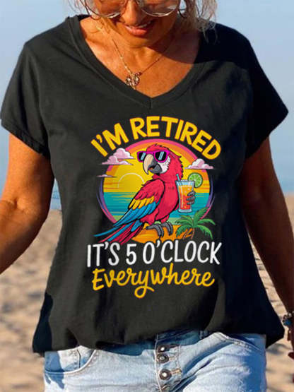 Women's I‘m Retired It‘s 5 O'clock Everywhere Parrot Print Casual V-Neck Tee