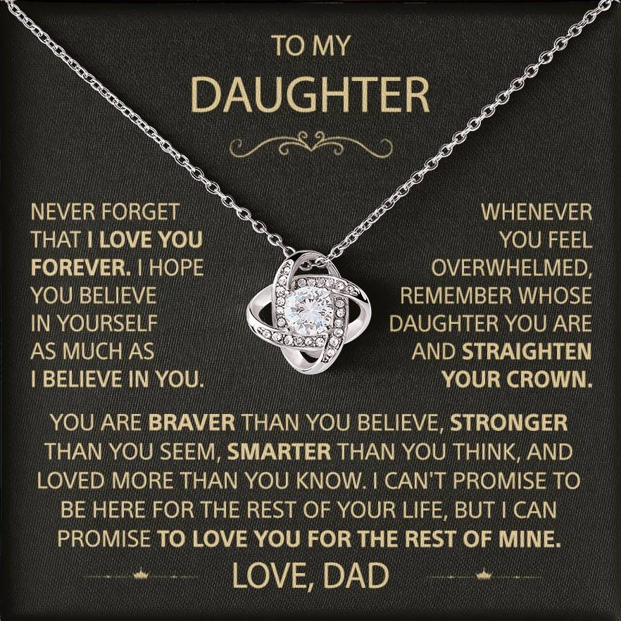 To my Daughter - Never forget that I love you, Dad