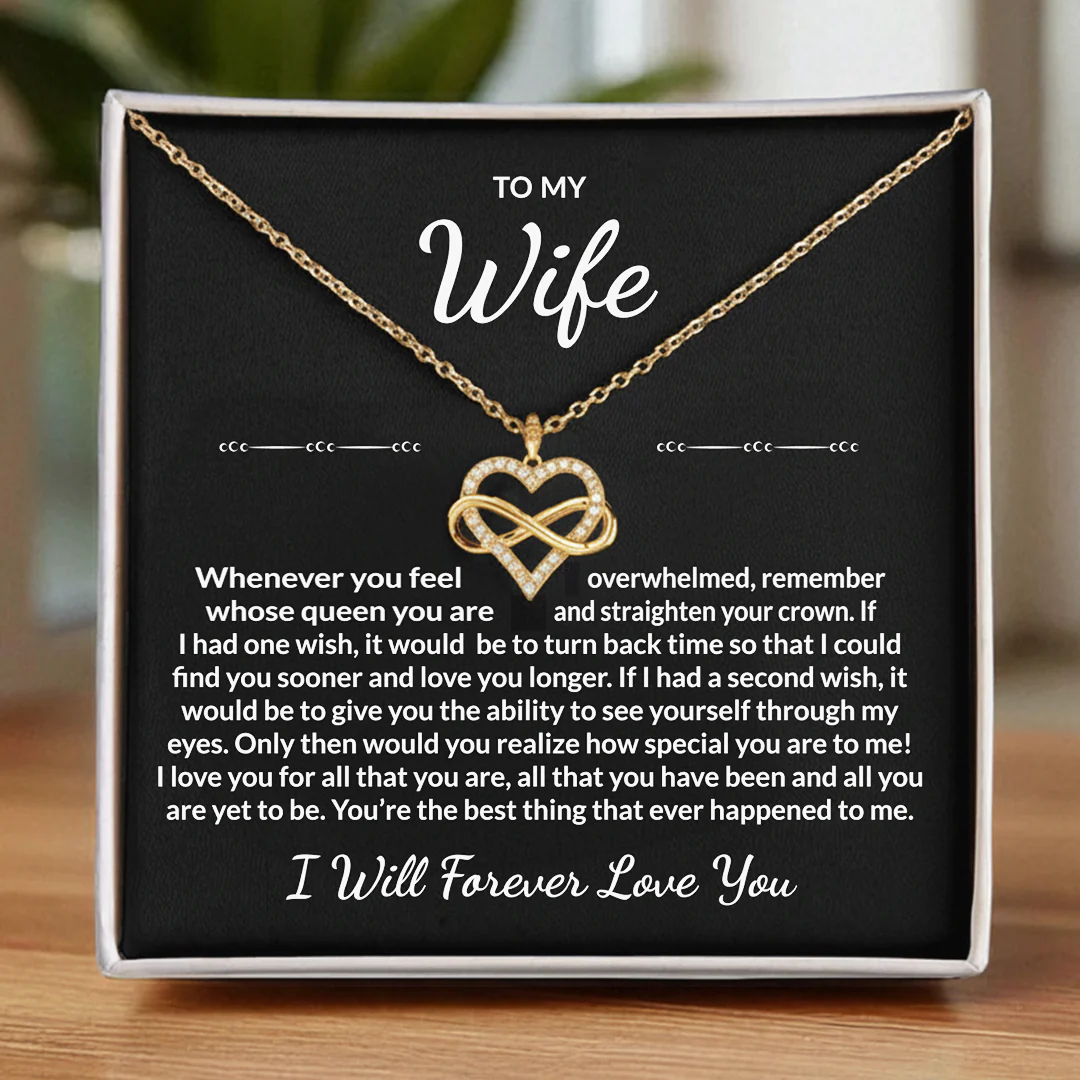 To my Wife - Infinity Heart Necklace