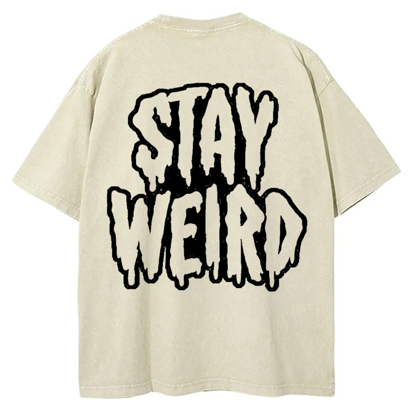 STAY WEIRD Back Printed Washed T-shirt