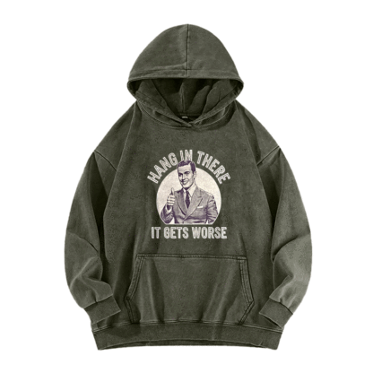 Hang in there Funny Art Print Washed Hoodie