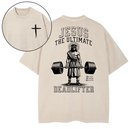 JESUS THE ULTIMATE DEADLIFTER Washed T-shirt