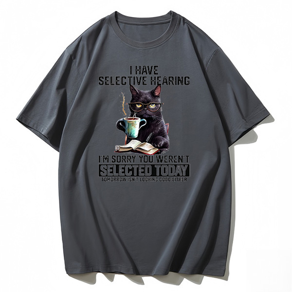 SELECTIVE HEARING CAT T-shirt