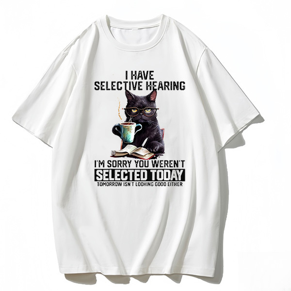 SELECTIVE HEARING CAT T-shirt