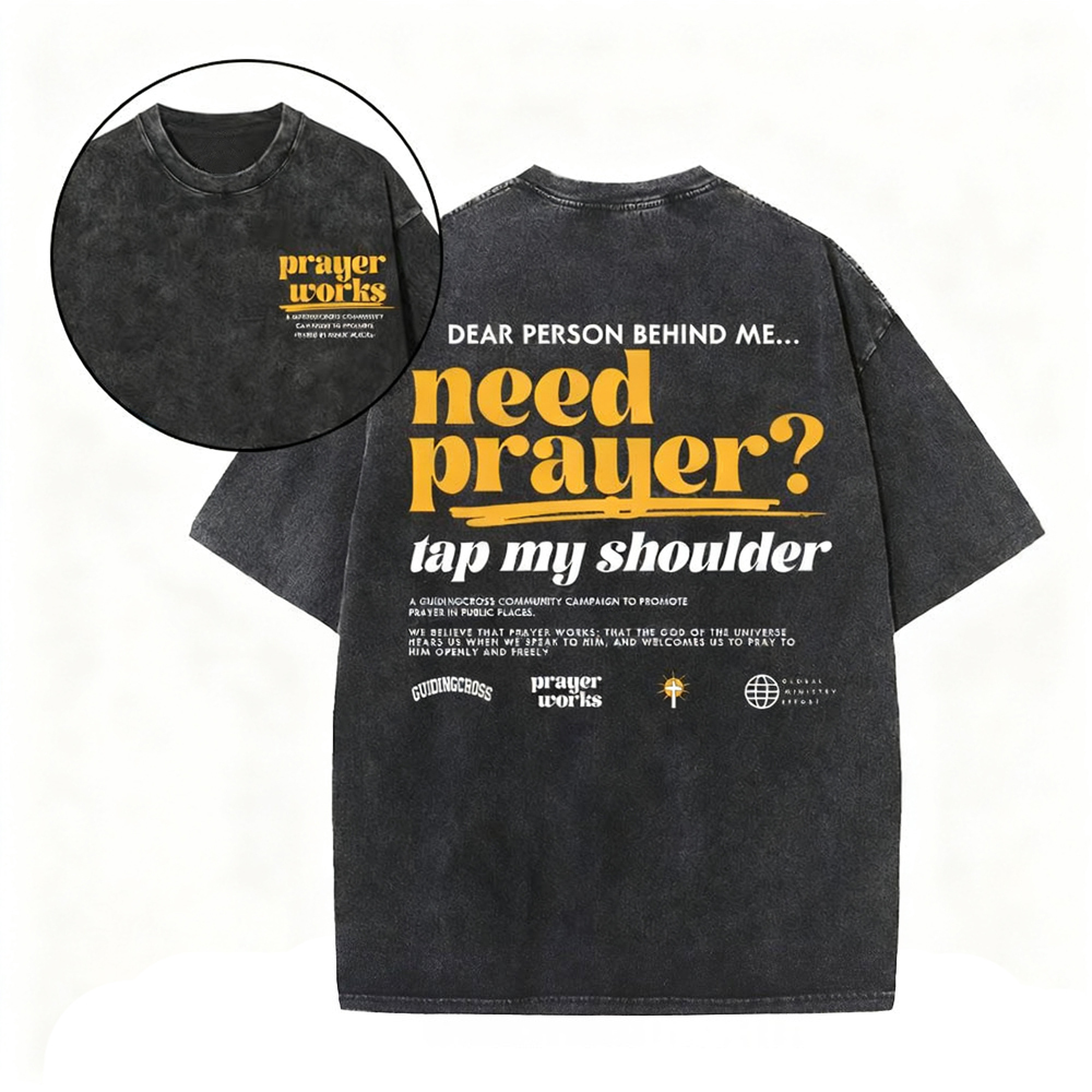 Need Prayer Tap My Shoulder Washed T-shirt