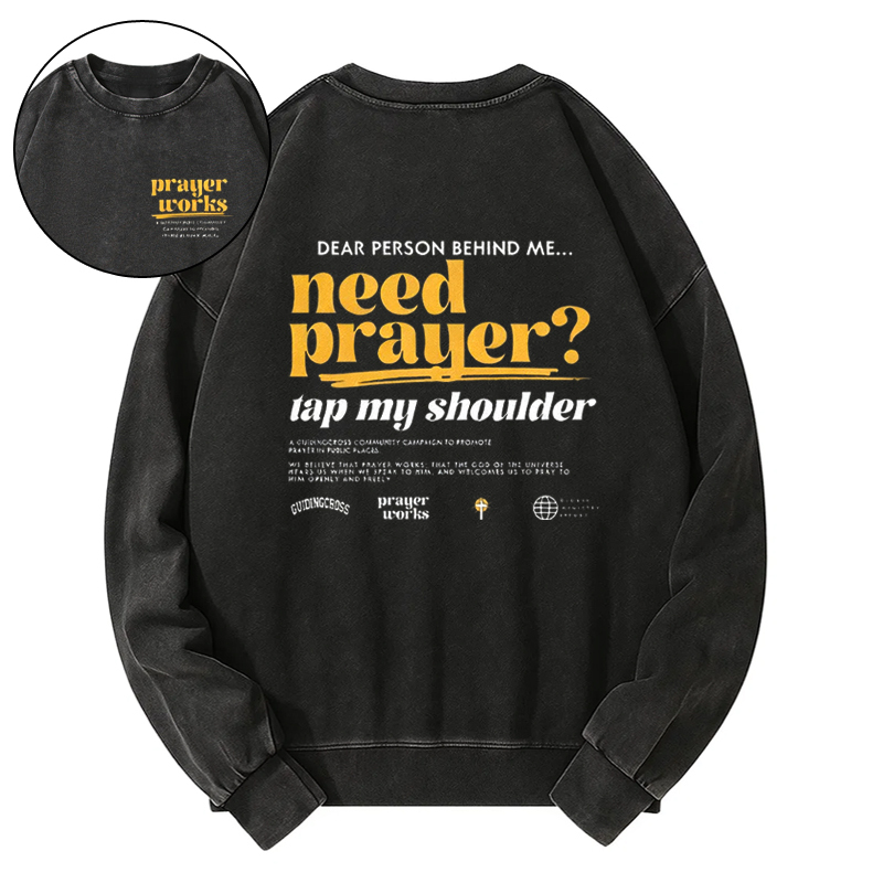Need Prayer Tap My Shoulder Christian Washed Sweatshirt
