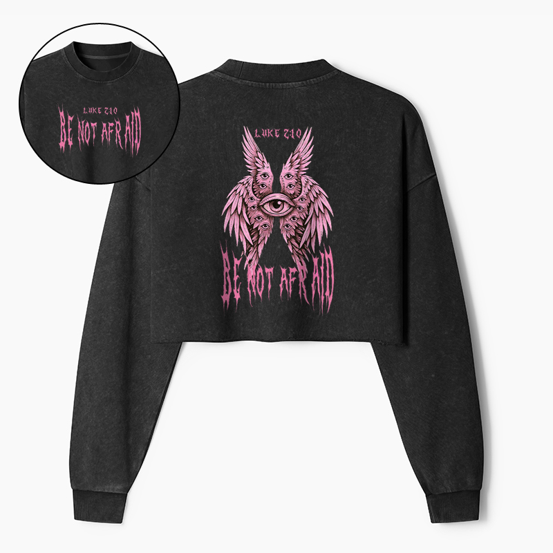Be Not Afraid Seraphim Christian Washed Crop Sweatshirt