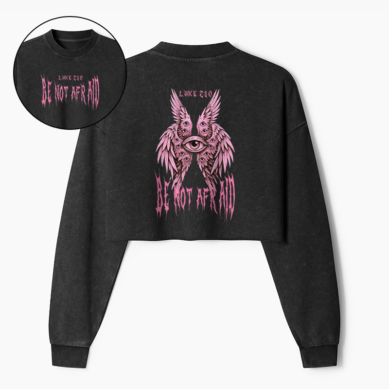 Be Not Afraid Seraphim Christian Washed Crop Sweatshirt