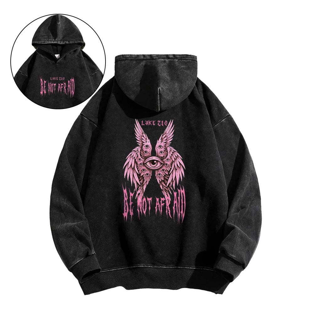 Be Not Afraid Seraphim Christian Washed Hoodie