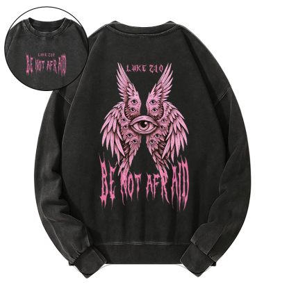 Be Not Afraid Seraphim Christian Washed Sweatshirt