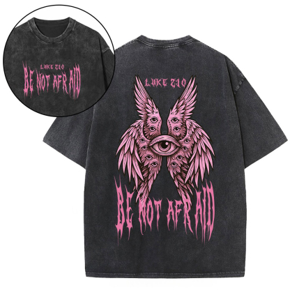 Be Not Afraid Seraphim Christian Washed T-shirt