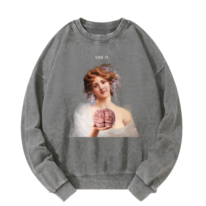USE YOUR BRAIN Washed Sweatshirt