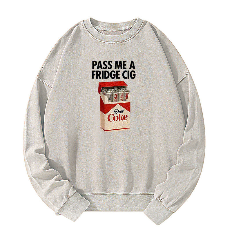 I Need A Diet Coke Washed Sweatshirt