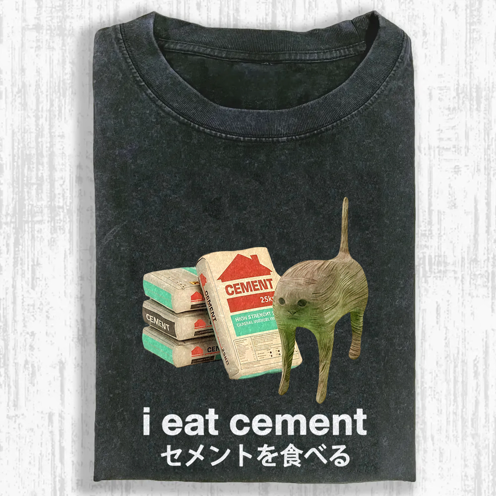I Eat Cement Washed T-shirt