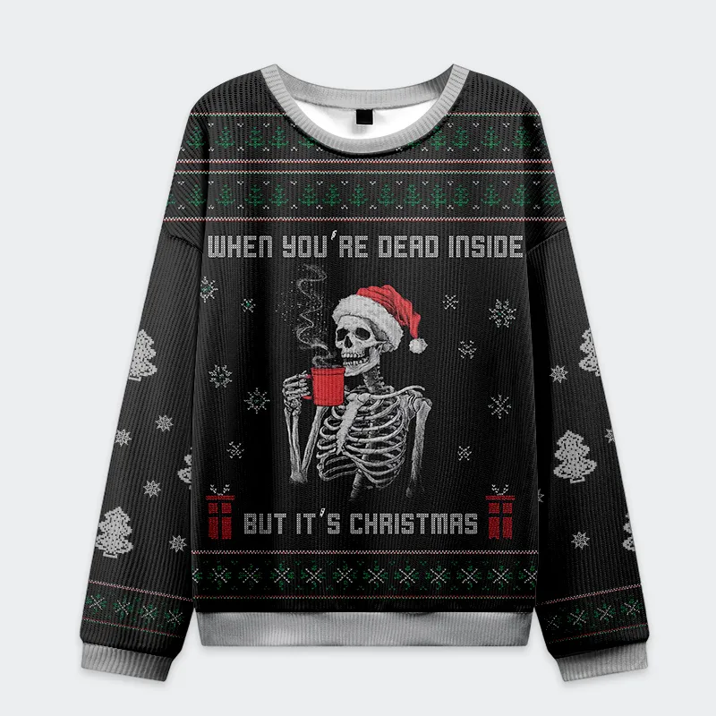 Dead Inside Festive Outside: Christmas Vibes Ugly Christmas Sweatshirt