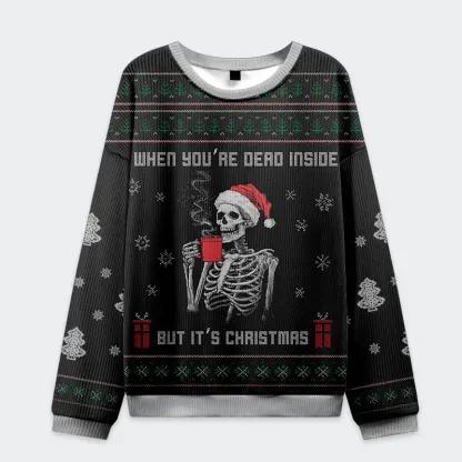 Dead Inside Festive Outside: Christmas Vibes Ugly Christmas Sweatshirt