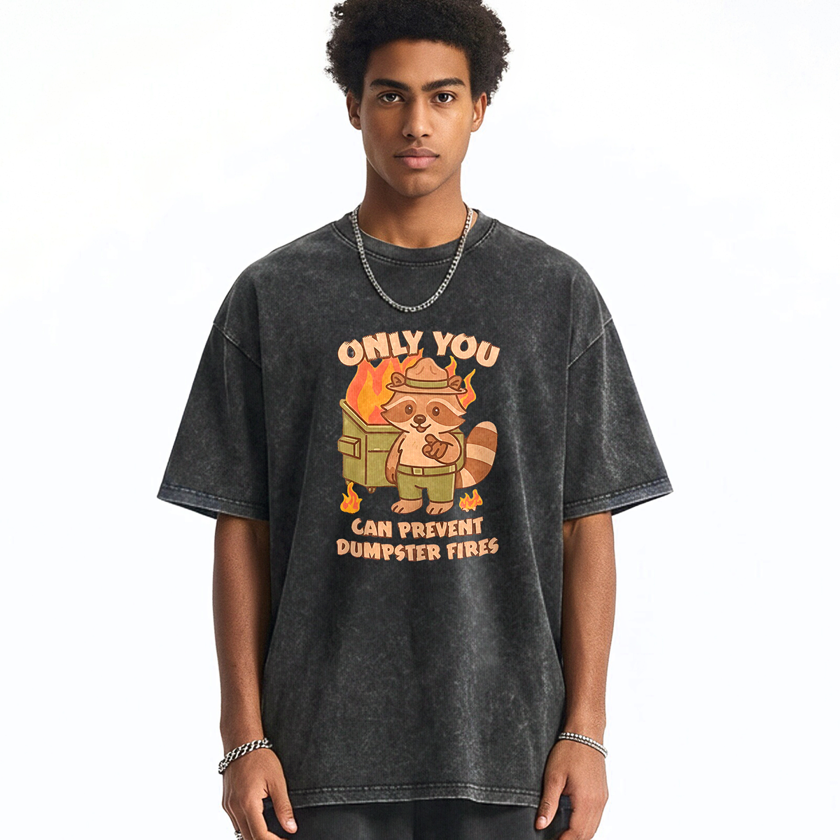 Only You Can Prevent Dumpster Fires Raccoon Washed T-shirt