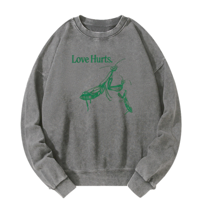 Love hurts Washed Sweatshirt